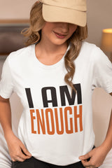 I AM ENOUGH t-shirt - Image #1