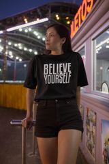 BELIEVE IN YOURSELF T SHIRT