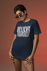 BELIEVE IN YOURSELF T SHIRT