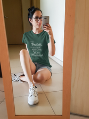 "I AM A FINE GIRL, I DO NOT OWE ANYONE A FLAT STOMACH" – Statement T-Shirt