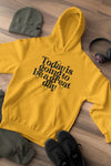 Today is going to be a great day Hoodie - Image #1