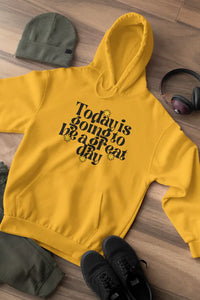 You added <b><u>Today is going to be a great day Hoodie</u></b> to your cart.