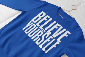 BELIEVE IN YOURSELF SWEATSHIRT - Image #1
