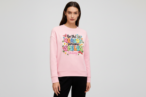 Be the reason someone smiles today Sweatshirt