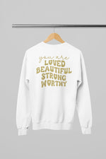 You are Loved Sweatshirt - Image #5