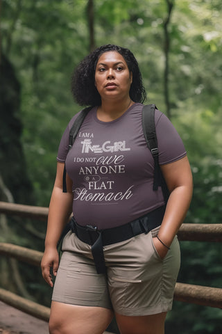 "I AM A FINE GIRL, I DO NOT OWE ANYONE A FLAT STOMACH" – Statement T-Shirt