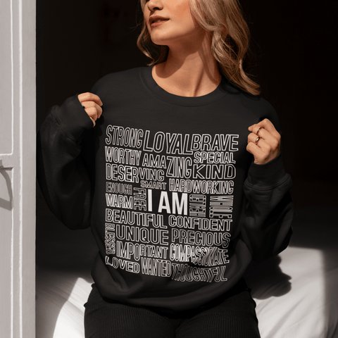 "I AM" Empowerment Affirmation Sweatshirt