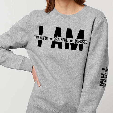 I AM THANKFUL, GRATEFUL, BLESSED SWEATSHIRT - Image #5